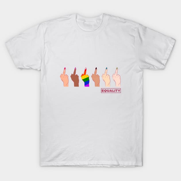 Pride for the f*ckin' Equality T-Shirt by MarylinRam18